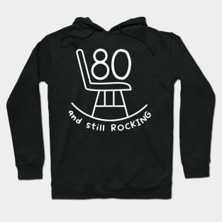 Funny 80th Birthday Quote | For 80th Birthday Hoodie